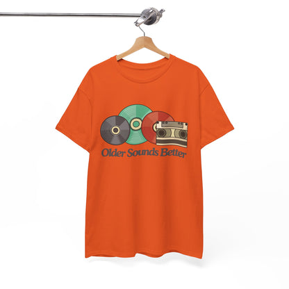 Older sounds better - Unisex Heavy Cotton Tee