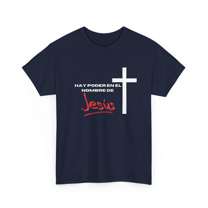 Hay poder en Jesus - Spanish - Unisex Heavy Cotton Tee