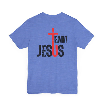 Team Jesus - Front Back - Unisex Jersey Short Sleeve Tee