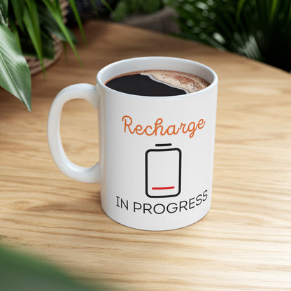Recharge in Progress - Ceramic Mug, (11oz)