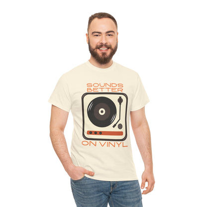 Sounds Better Vinyl - Unisex Heavy Cotton Tee