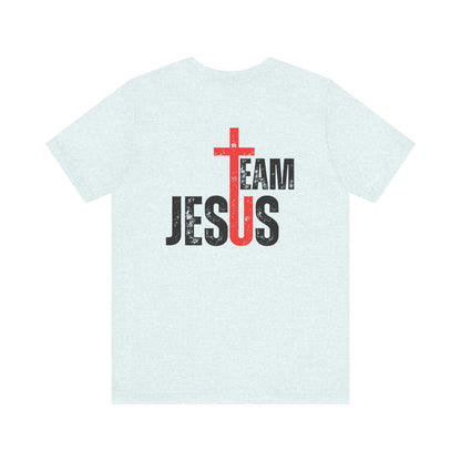 Team Jesus - Front Back - Unisex Jersey Short Sleeve Tee