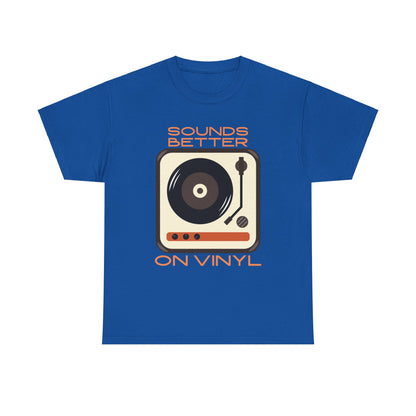 Sounds Better Vinyl - Unisex Heavy Cotton Tee