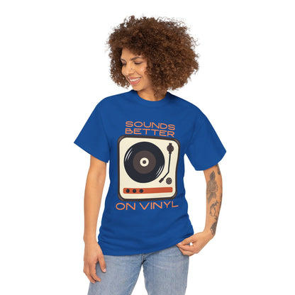 Sounds Better Vinyl - Unisex Heavy Cotton Tee